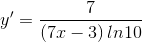 y'=\frac{7}{\left ( 7x-3 \right )ln10}