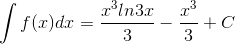 \int f(x)dx=\frac{x^{3}ln3x}{3}-\frac{x^{3}}{3}+C