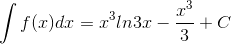 \int f(x)dx=x^{3}ln3x-\frac{x^{3}}{3}+C