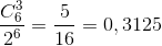 \frac{C_{6}^{3}}{2^{6}}=\frac{5}{16}=0,3125