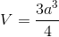 V=\frac{3a^{3}}{4}
