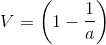 V=\left ( 1-\frac{1}{a} \right )