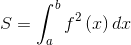 S=\int_{a}^{b}f^{2}\left ( x \right )dx