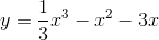y=\frac{1}{3}x^{3}-x^{2}-3x