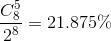 {{C_8^5} \over {{2^8}}} = 21.875\%