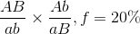 {{AB} \over {ab}} \times {{Ab} \over {aB}},f = 20\%