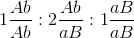 1{{Ab} \over {Ab}}:2{{Ab} \over {aB}}:1{{aB} \over {aB}}