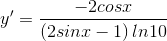y'=\frac{-2cosx}{\left (2sinx-1 \right )ln10}