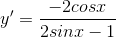 y'=\frac{-2cosx}{2sinx-1}