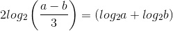 2log_{2}\left ( \frac{a-b}{3} \right )=\left ( log_{2}a+log_{2} b\right )