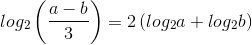 log_{2}\left ( \frac{a-b}{3} \right )=2\left ( log_{2}a+log_{2} b\right )