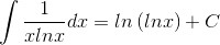 \int \frac{1}{xlnx}dx=ln\left ( lnx \right )+C