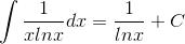 \int \frac{1}{xlnx}dx=\frac{1}{lnx}+C