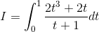 I=\int_{0}^{1}\frac{2t^{3}+2t}{t+1}dt