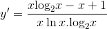 $$y' = {{x{{\log }_2}x - x + 1} \over {x\ln x.{{\log }_2}x}}$$