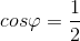 cos\varphi =\frac{1}{2}