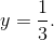 y = {1 \over 3}.