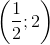 \left( {{1 \over 2};2} \right)