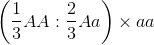 \left( {{1 \over 3}AA:{2 \over 3}Aa} \right) \times aa