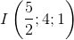 I\left( {{5 \over 2};4;1} \right)