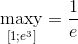 \mathop {{\rm{maxy}}}\limits_{\left[ {1;{e^3}} \right]} = {1 \over e}