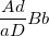 \small \frac{{Ad}}{{aD}}Bb