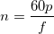 \small n=\frac{60p}{f}