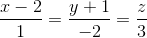 $${{x - 2} \over 1} = {{y + 1} \over { - 2}} = {z \over 3}$$