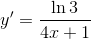 y' = {{\ln 3} \over {4x + 1}}