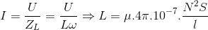 I = {U \over {{Z_L}}} = {U \over {L\omega }} \Rightarrow L = \mu .4\pi {.10^{ - 7}}.{{{N^2}S} \over l}
