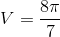 $$V = {{8\pi } \over 7}$$