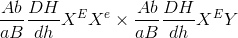 {{Ab} \over {aB}}{{DH} \over {dh}}{X^E}{X^e} \times {{Ab} \over {aB}}{{DH} \over {dh}}{X^E}Y