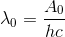 {\lambda _0} = {{{A_0}} \over {hc}}