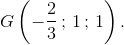 G\left( { - \frac{2}{3}\,;\,1\,;\,1} \right).