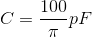 C = {{100} \over \pi }pF