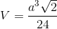 V = \frac{{{a^3}\sqrt 2 }}{{24}}