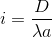 i = {D \over {\lambda a}}