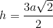 h = \frac{{3a\sqrt 2 }}{2}