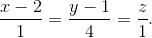 \frac{{x - 2}}{1} = \frac{{y - 1}}{4} = \frac{z}{1}.
