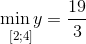 \mathop {\min y}\limits_{{\text{[}}2;4]} = \frac{{19}}{3}