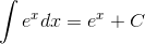 \int e^{x}dx=e^{x}+C