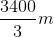 \frac{{3400}}{3}m