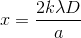 x = {{2k\lambda D} \over a}