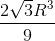\frac{2\sqrt{3}R^3}{9}