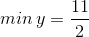 min \, y=\frac{11}{2}