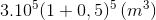 3.10^5(1+0,5)^5 \, (m^3)