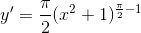 y'=\frac{\pi}{2}(x^2+1)^{\frac{\pi}{2}-1}