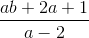\frac{ab+2a+1}{a-2}