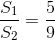 \frac{S_1}{S_2}=\frac{5}{9}