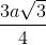 \frac{3a\sqrt{3}}{4}
